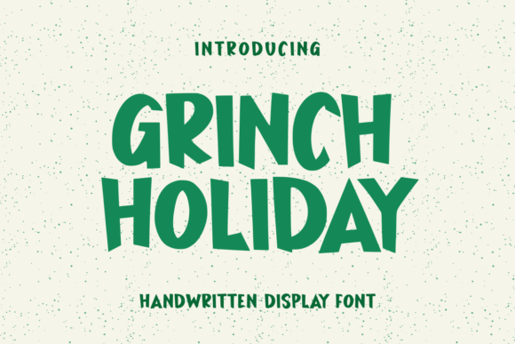 Grinch Holiday: A Display Font That Makes Holiday Campaigns Instantly Recognizable