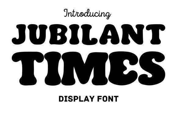 Jubilant Times: A Display Font That Carries Editorial Joy
