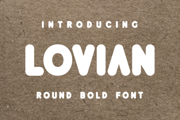 Lovian: A Display Font That Makes Your Campaigns Instantly Recognizable
